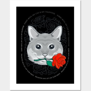 Sorry Boys My Cat Is My Valentine - Cat Rose Posters and Art